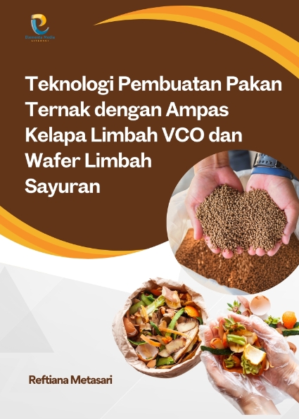 Teknologi Pembuatan Pakan Ternak dengan Ampas Kelapa Limbah VCO dan Wafer Limbah Sayuran